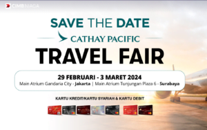 Cathay Pacific Travel Fair 29 Februari - 3 Maret 2024